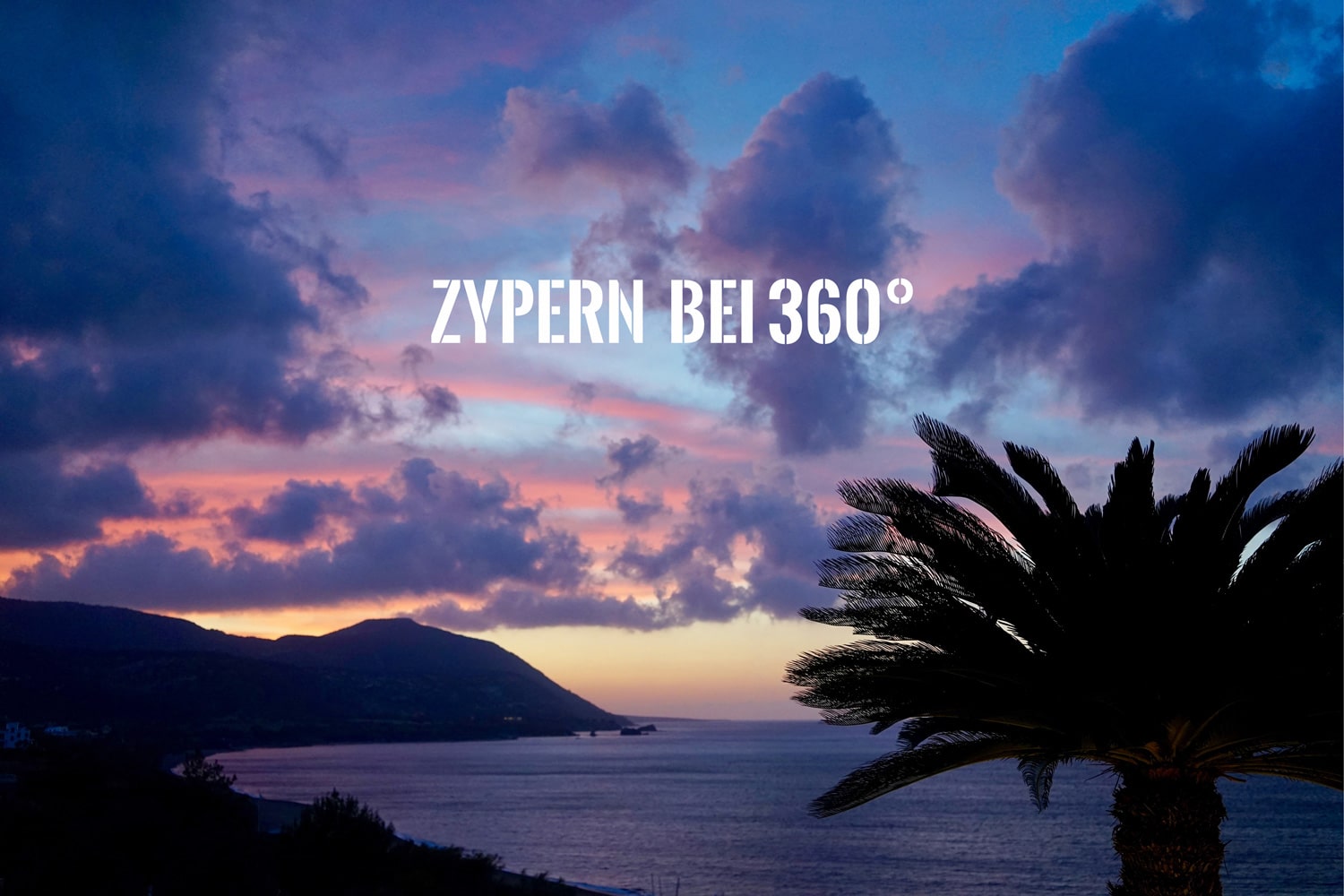 Zypern bei 360°- wunderschöne Orte auf Zypern